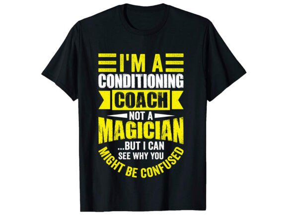I m a Conditioning Coach Career T-shirt: A Practical Design Asset Review