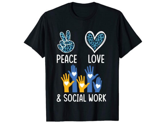 Peace Love Social Work Career T-Shirt Design