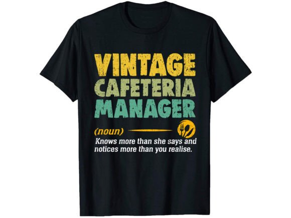 Vintage Cafeteria Manager Career T-shirt Design